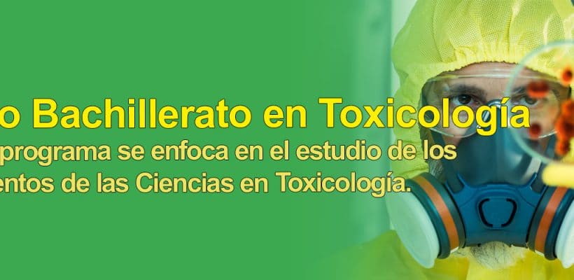 Bachillerato en Ciencias en Toxicología